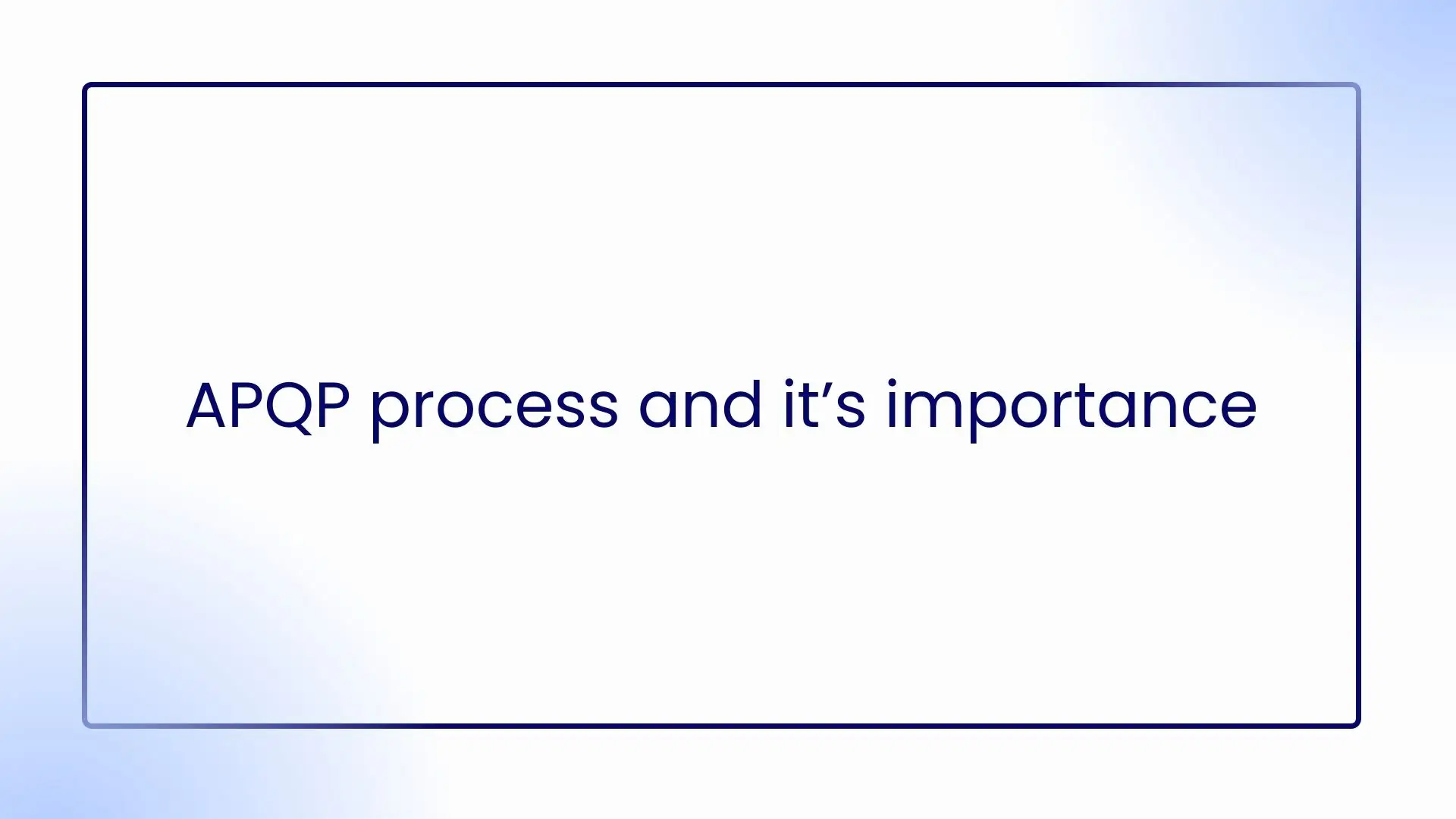 A diagram of the APQP process and its importance