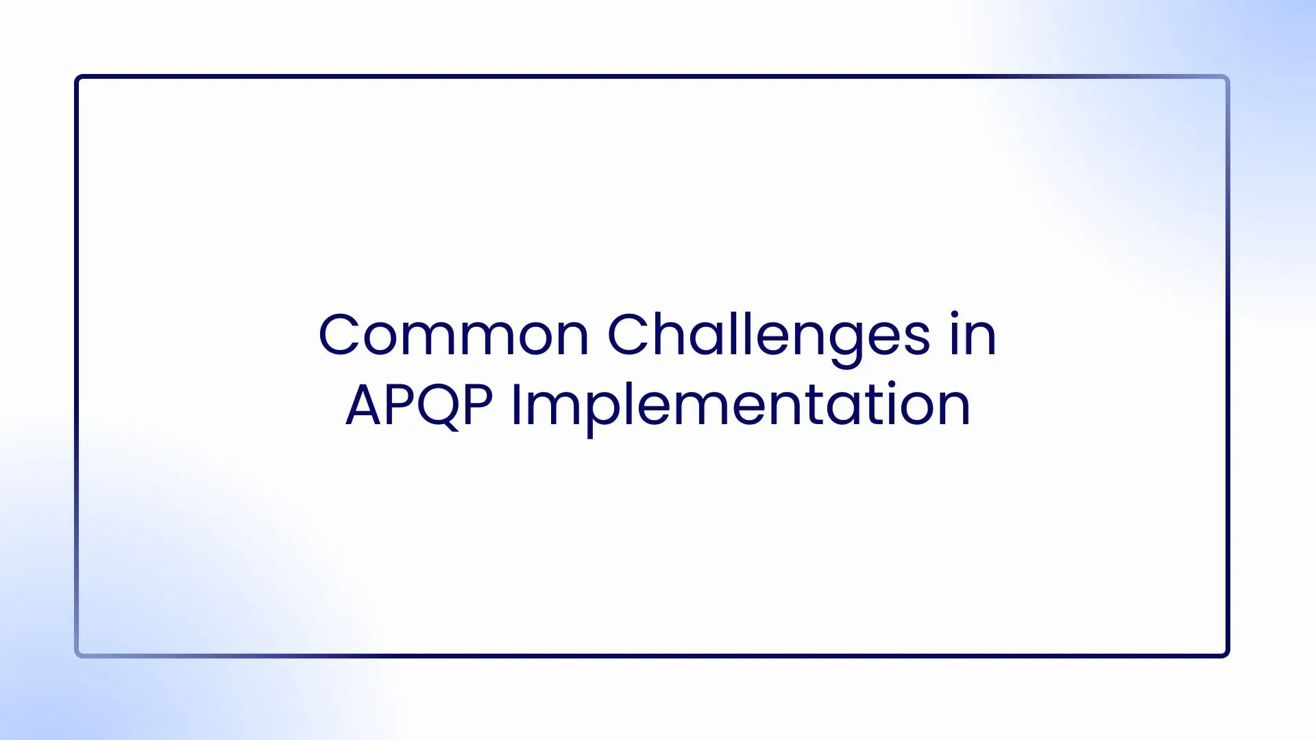 A diagram of the common challenges in APQP implementation