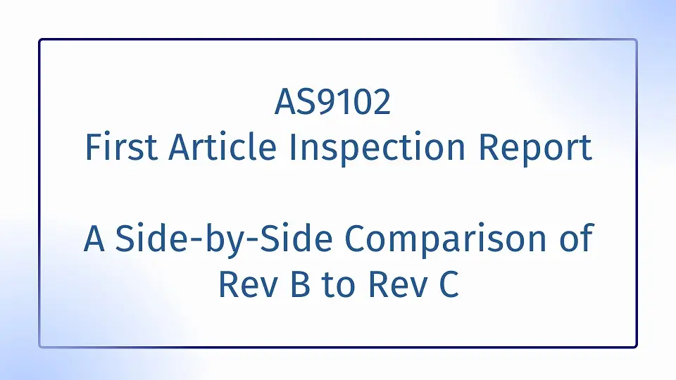 AS9102 First Article Inspection Report – A Side-by-Side Comparison of Rev B to Rev C
